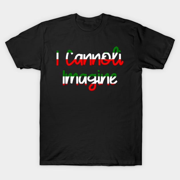 Funny Italian Heritage Cannoli Lovers T-Shirt by CoastalDesignStudios